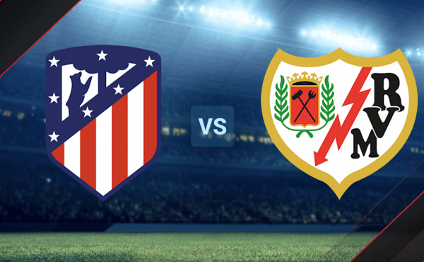 Atletico Madrid vs Rayo Vallecano Prediction and Match Preview