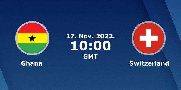Ghana vs Switzerland Prediction and Match Preview