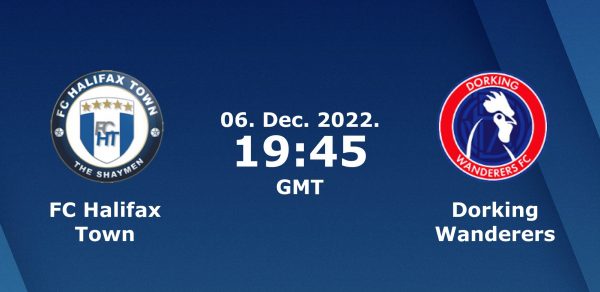 Halifax vs Dorking Wanderers Prediction and Match Preview