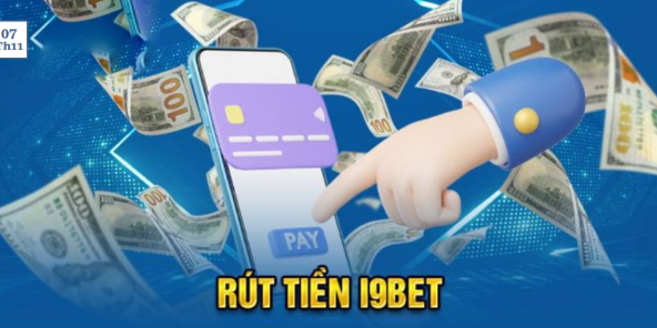 Withdraw money from i9bet with e-wallet: convenient, uninterrupted