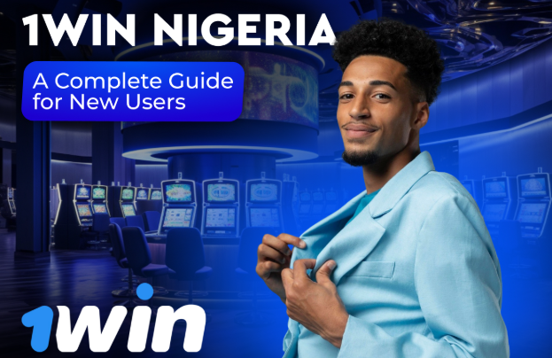 1Win Nigeria — A Complete Guide for New Users