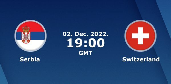 Serbia vs Switzerland Prediction and Match Preview