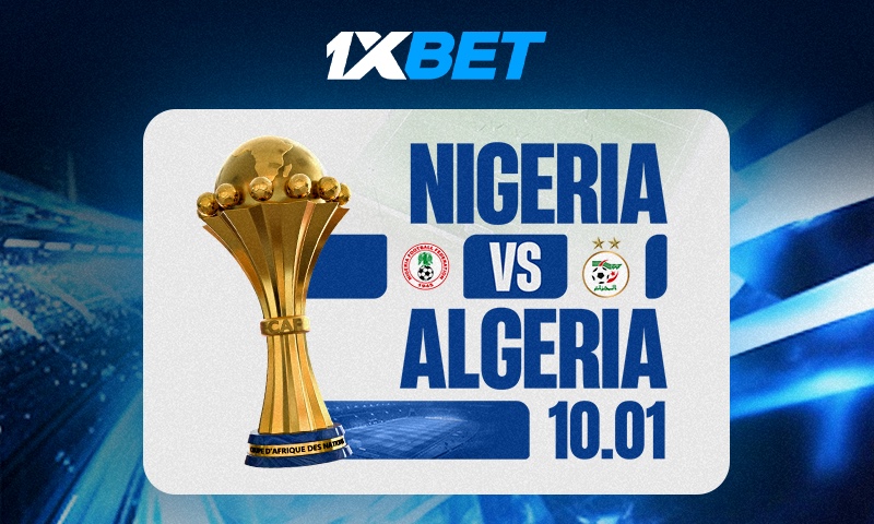 Algeria vs Nigeria: AFCON quarterfinals – no room for error